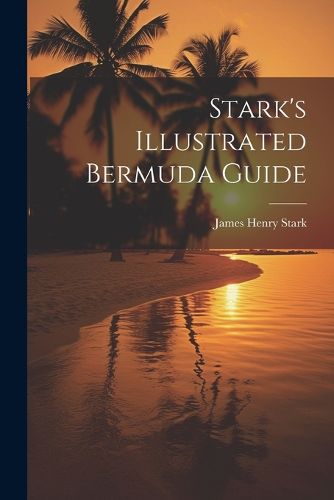 Stark's Illustrated Bermuda Guide