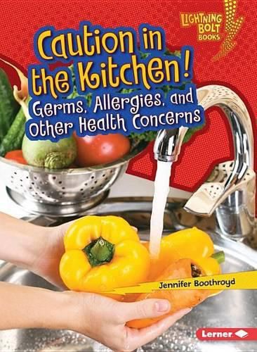 Cover image for Caution in the Kitchen: Germs Allergies and Other Health Concerns