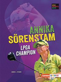 Cover image for Annika Soerenstam: LPGA Champion