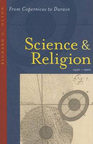 Cover image for Science and Religion, 1450-1900: From Copernicus to Darwin