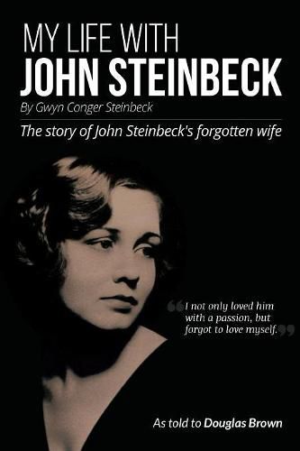 My Life With John Steinbeck: The story of John Steinbeck's forgotten wife