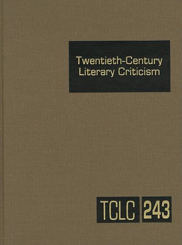 Cover image for Twentieth-Century Literary Criticism: Criticism of the Works of Novelists, Poets, Playwrights, Short Story Writers, and Other Creative Writers Who Lived Between 1900 And1999, from the Firs