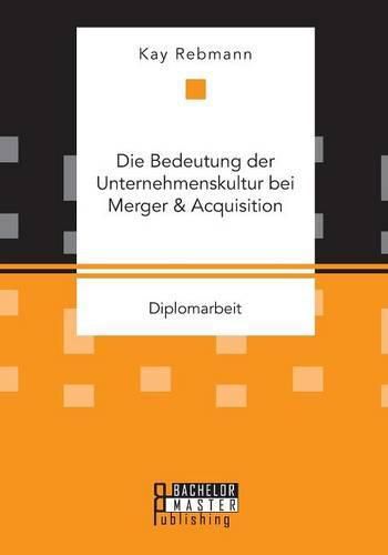 Cover image for Die Bedeutung der Unternehmenskultur bei Merger & Acquisition