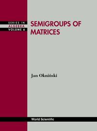 Cover image for Semigroups Of Matrices