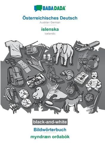 Cover image for BABADADA black-and-white, OEsterreichisches Deutsch - islenska, Bildwoerterbuch - myndraen ordabok: Austrian German - Icelandic, visual dictionary