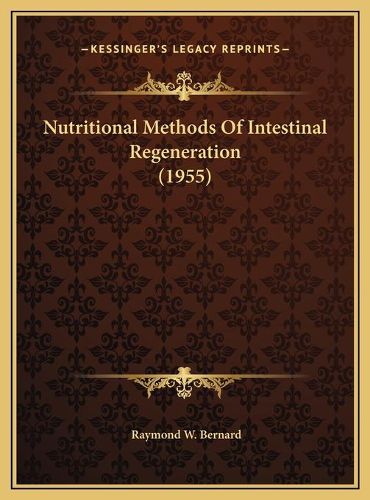 Nutritional Methods of Intestinal Regeneration (1955)