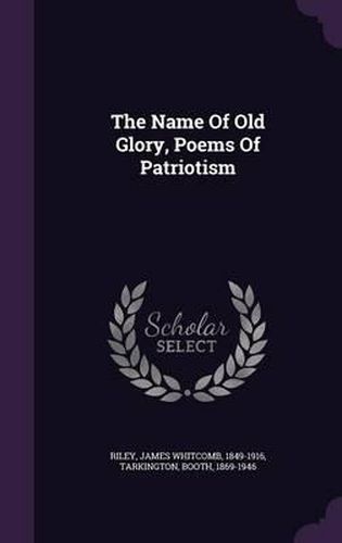 The Name of Old Glory, Poems of Patriotism