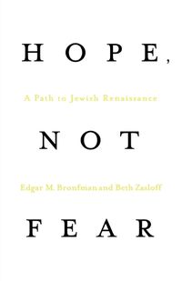 Cover image for Hope, Not Fear: A Path to Jewish Renaissance