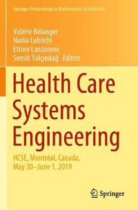Cover image for Health Care Systems Engineering: HCSE, Montreal, Canada, May 30 - June 1, 2019