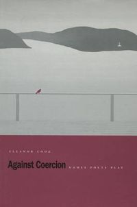 Cover image for Against Coercion: Games Poets Play