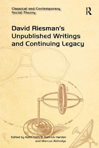 Cover image for David Riesman's Unpublished Writings and Continuing Legacy