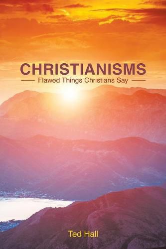 Cover image for Christianisms: Flawed Things Christians Say