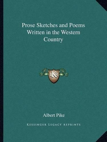 Prose Sketches and Poems Written in the Western Country