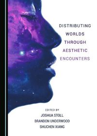 Cover image for Distributing Worlds through Aesthetic Encounters