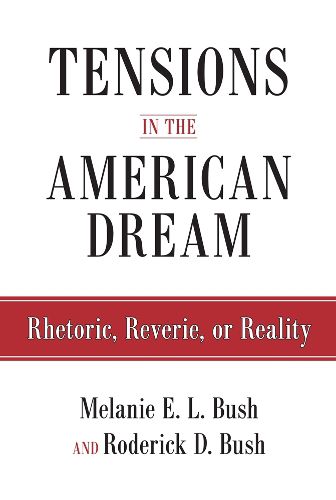 Cover image for Tensions in the American Dream: Rhetoric, Reverie, or Reality