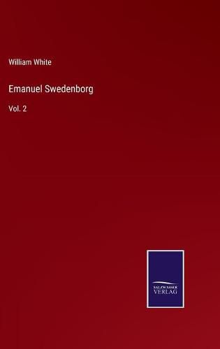 Cover image for Emanuel Swedenborg: Vol. 2