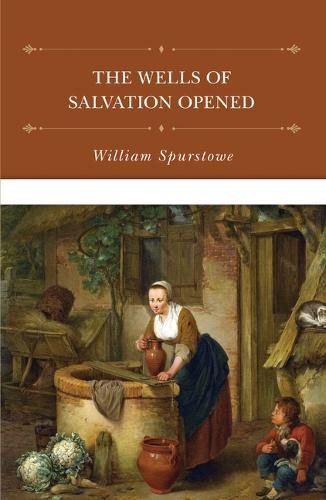 Cover image for The Wells of Salvation Opened
