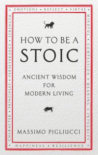 Cover image for How To Be A Stoic