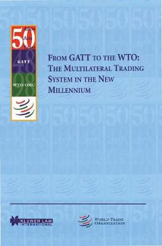 Cover image for From GATT to the WTO: The Multilateral Trading System in the New Millennium: The Multilateral Trading System in the New Millennium