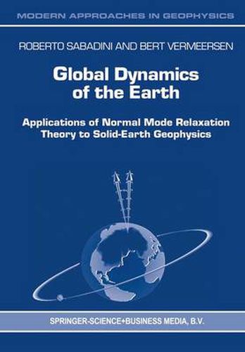 Cover image for Global Dynamics of the Earth: Applications of Normal Mode Relaxation Theory to Solid-Earth Geophysics