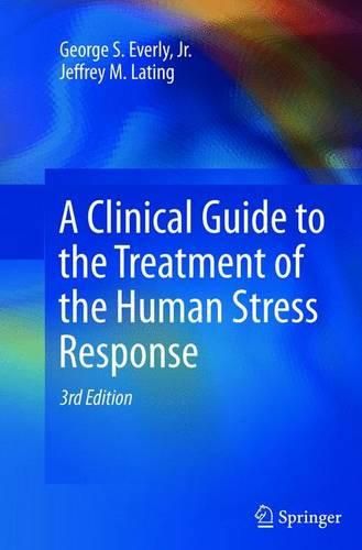 A Clinical Guide to the Treatment of the Human Stress Response