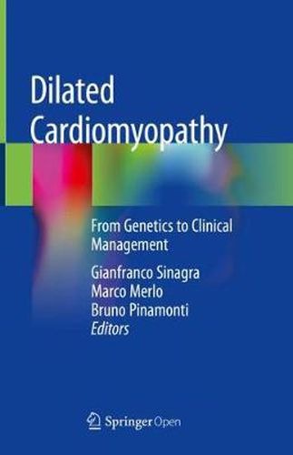 Cover image for Dilated Cardiomyopathy: From Genetics to Clinical Management