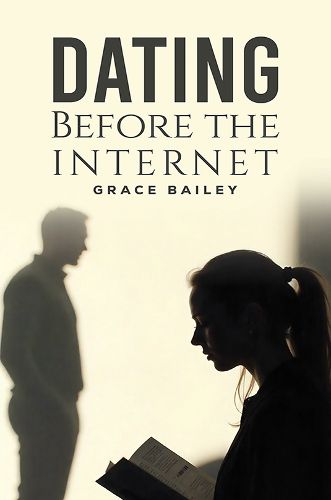Cover image for Dating Before the Internet