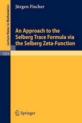 An Approach to the Selberg Trace Formula via the Selberg Zeta-Function