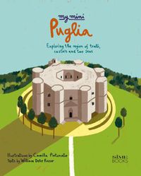 Cover image for My Mini Puglia: Exploring the region of trulli, castles and two seas