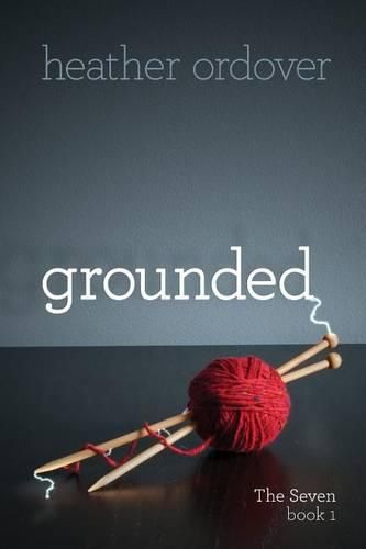 Cover image for Grounded: The Seven, book 1