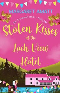 Cover image for Stolen Kisses at the Loch View Hotel