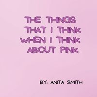 Cover image for The things that I think when I think about pink