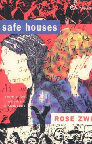 Cover image for Safe Houses: A Novel of Love & Betrayal in South Africa