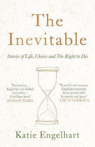 Cover image for The Inevitable: Stories of Life, Choice and the Right to Die