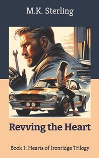 Cover image for Revving the Heart