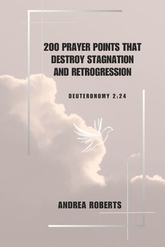 2oo prayer points that destroy stagnation and retrogression