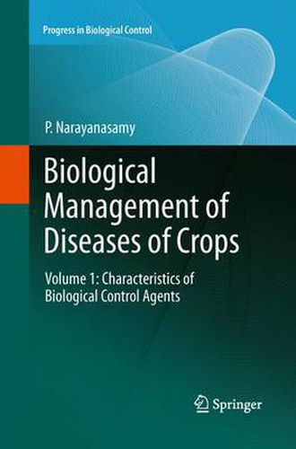 Cover image for Biological Management of Diseases of Crops: Volume 1: Characteristics of Biological Control Agents