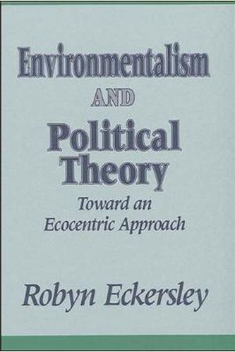 Cover image for Environmentalism and Political Theory: Toward an Ecocentric Approach