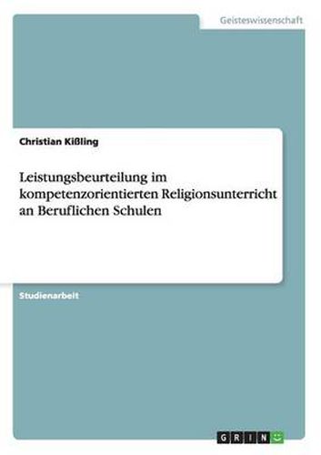 Cover image for Leistungsbeurteilung im kompetenzorientierten Religionsunterricht an Beruflichen Schulen