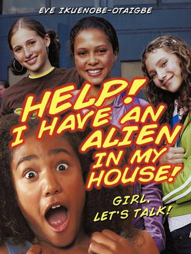 Cover image for Help! I Have an Alien in My House!