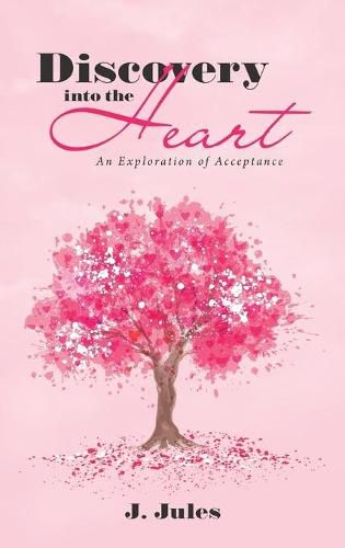 Cover image for Discovery into the Heart: An Exploration of Acceptance