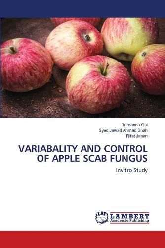 Cover image for Variabality and Control of Apple Scab Fungus