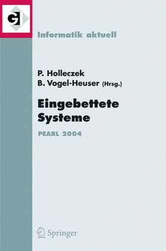 Cover image for Eingebettete Systeme: Fachtagung Der Gi -Fachgruppe Real-Time Echtzeitsysteme Und Pearlboppard, 25./26. November 2004