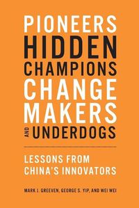 Cover image for Pioneers, Hidden Champions, Changemakers, and Underdogs