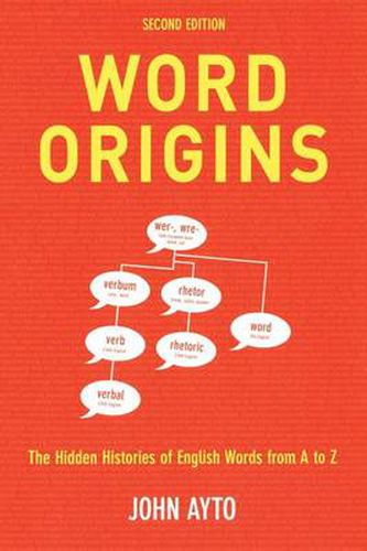 Cover image for Word Origins: The Hidden Histories of English Words from A to Z