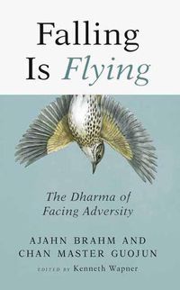 Cover image for Falling is Flying: The Dharma of Facing Adversity