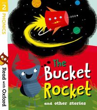 Cover image for Read with Oxford: Stage 2: The Bucket Rocket and Other Stories