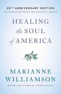 Cover image for Healing the Soul of America - 20th Anniversary Edition