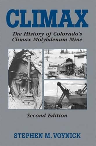Cover image for Climax: The History of Colorado's Molybdenum Mine