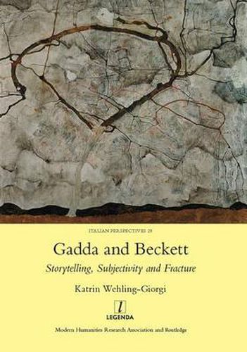 Cover image for Gadda and Beckett: Storytelling, Subjectivity and Fracture